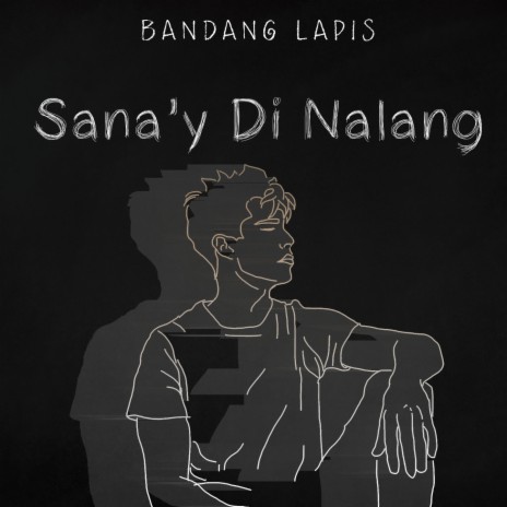 Sana'Y Di Nalang | Boomplay Music