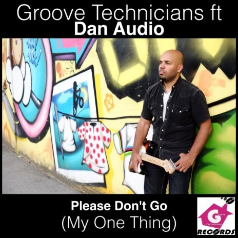 Please Don't Go (My One Thing) (Original Mix) ft. Dan Audio | Boomplay Music