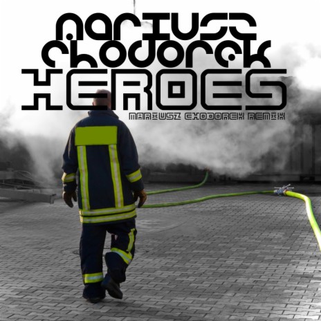 Heroes (Mariusz Chodorek Remix)