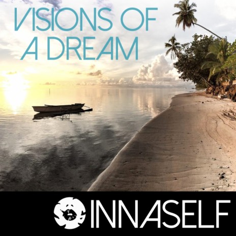 Visions of A Dream (Original Mix)