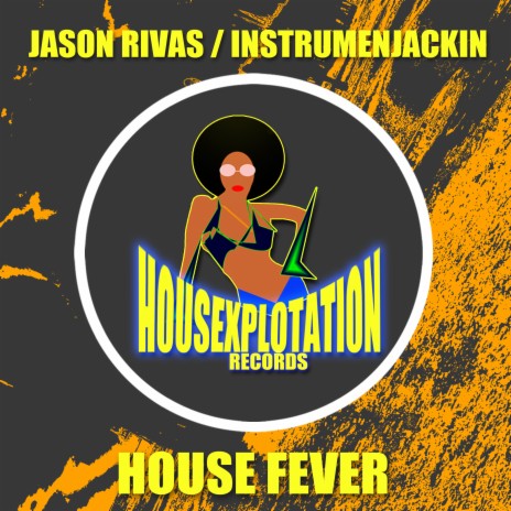 House Fever (Radio Edit) ft. Instrumenjackin | Boomplay Music