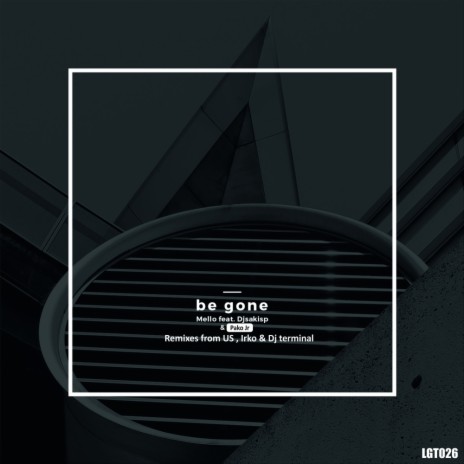 Be Gone (US Remix) ft. Djsakisp & Pako Jr