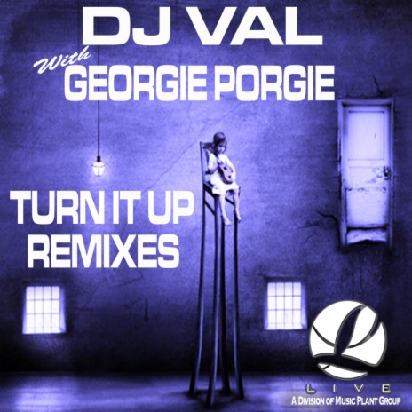 Turn It Up (Remixes) (Dan Thomas Tribal Circuit Instrumental) ft. Georgie Porgie | Boomplay Music