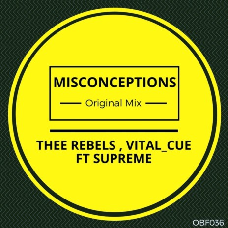 Misconceptions (Original Mix) ft. Vital_Cue & Supreme | Boomplay Music