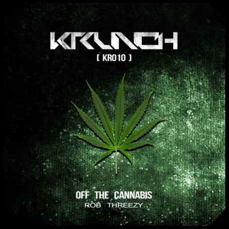 Off The Cannabis (Original Mix) | Boomplay Music