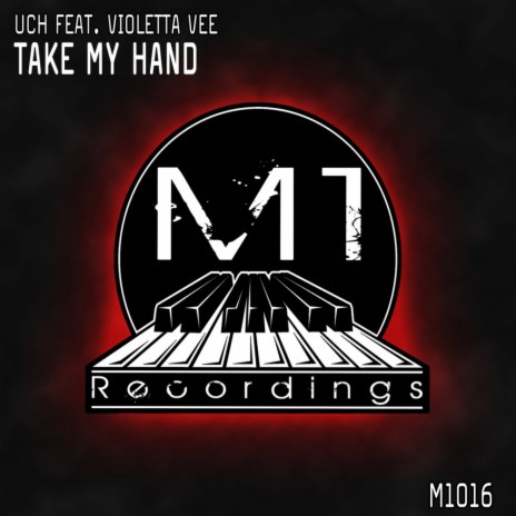 Take My Hand (Original Mix) ft. Violetta Vee | Boomplay Music
