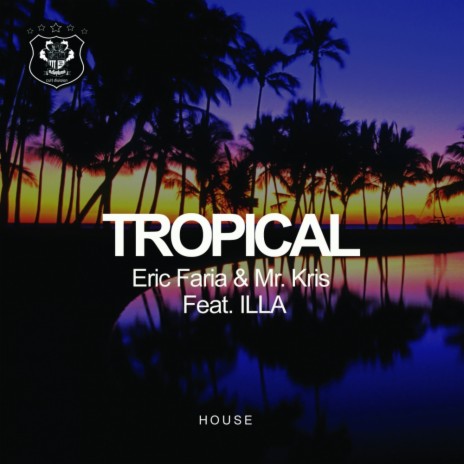 Tropical (Original Mix) ft. Mr. Kris & Illa