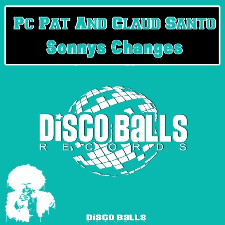 Sonnys Changes (Original Mix) ft. Claud Santo