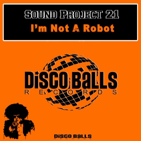 I'm Not A Robot (Original Mix) | Boomplay Music