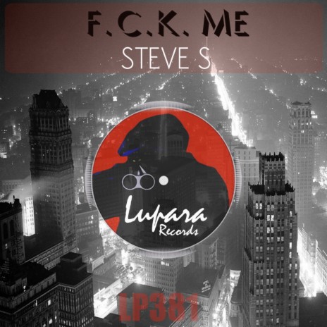 F.C.K. Me (Original Mix)