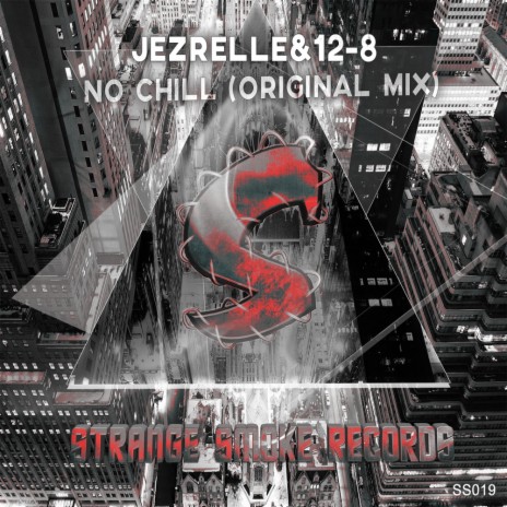 No Chill (Original Mix) ft. 12-8 | Boomplay Music