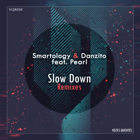 Slow Down (Wilson Kentura Extend Mix) ft. Danzito & Pearl | Boomplay Music