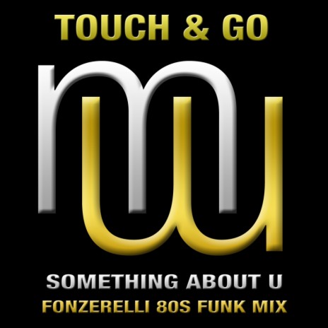 Something About U (Fonzerelli 80s Funk Mix)