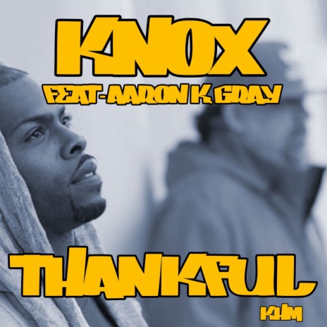 Thankful (Knox & Wozniak Mix) ft. Aaron K. Gray