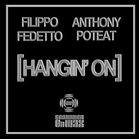 Hangin' On (Original Mix) ft. Anthony Poteat | Boomplay Music