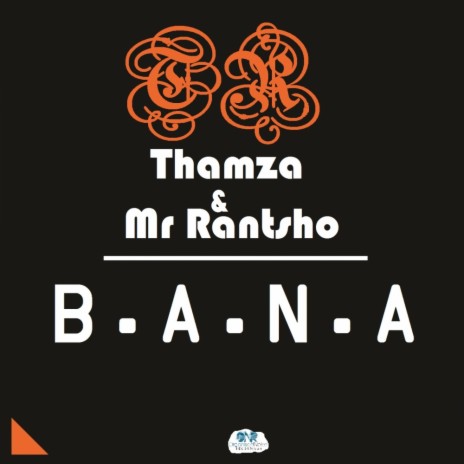 B.A.N.A (Original Mix) ft. Mr Rantsho | Boomplay Music