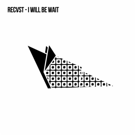 I Will Be Wait (Original Mix) | Boomplay Music