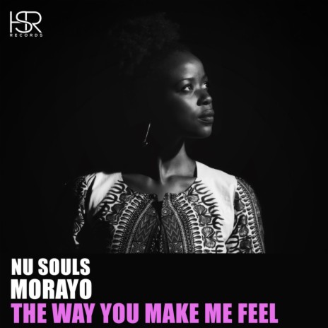 The Way You Make Me Feel (Original Mix) ft. Morayo