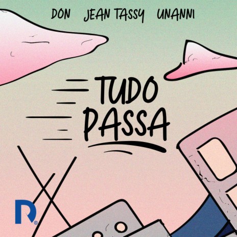 Tudo Passa ft. Jean Tassy, Unanni, Riff & DIRESPONSA | Boomplay Music