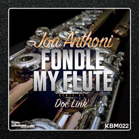 Fondle My Flute (Doc Link Remix)
