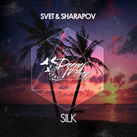 Silk (Original Mix) ft. Sharapov | Boomplay Music