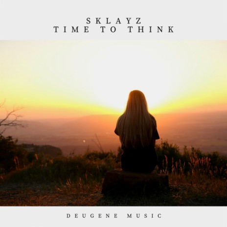 Time To Think (Original Mix)