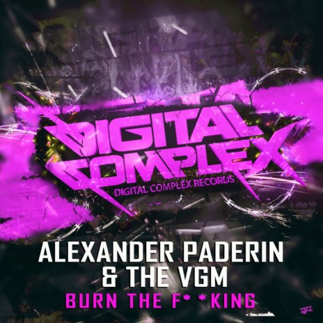 Burn The Fucking (Original Mix) ft. THE VGM | Boomplay Music