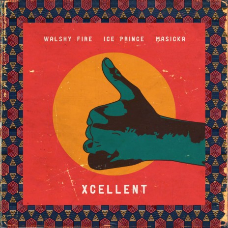 Xcellent ft. Ice Prince & Masicka | Boomplay Music