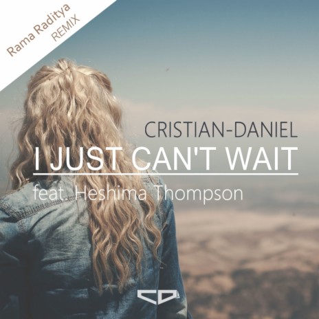 I Just Can't Wait (Rama Raditya Remix) ft. Heshima Thompson