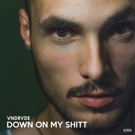 Down On My Shitt (Original Mix) | Boomplay Music