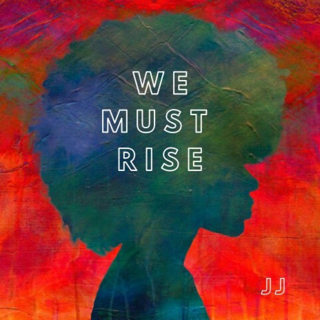 We Must Rise | Boomplay Music