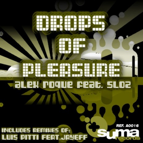 Drops of Pleasure ft. Sloz | Boomplay Music