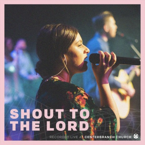 Shout to the Lord (Live) | Boomplay Music