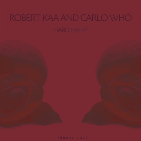 Hard Life (Original Mix) ft. Carlo Who