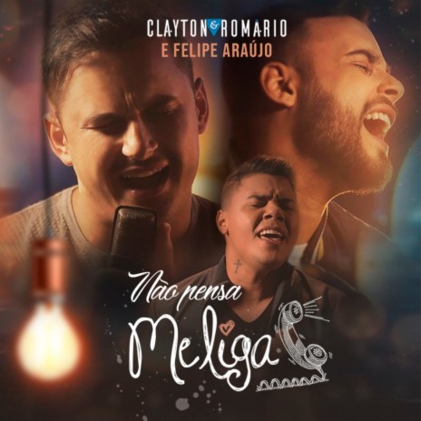 Não Pensa, Me Liga! ft. Felipe Araújo | Boomplay Music