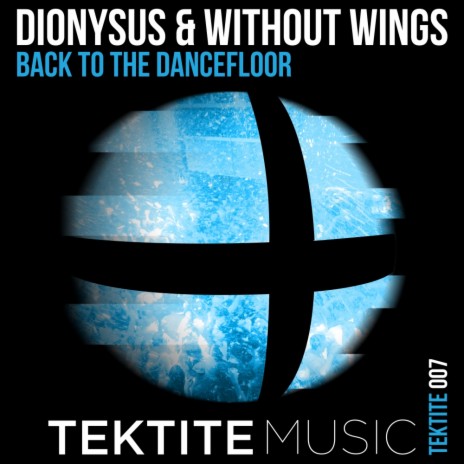 Back To The Dancefloor (Original Mix) ft. Without Wings | Boomplay Music