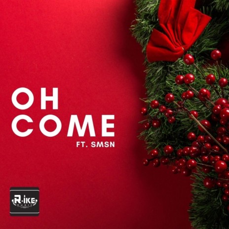 Oh Come (feat. Smsn) | Boomplay Music