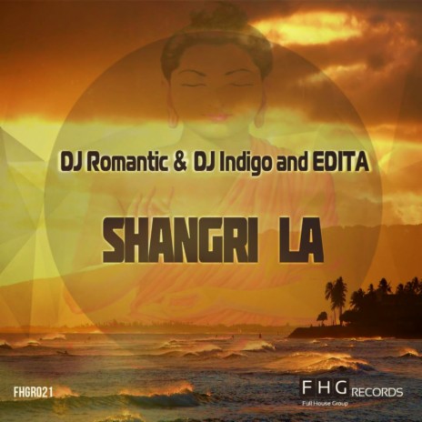 Shangri La (Radio Mix) ft. DJ Indigo & Edita