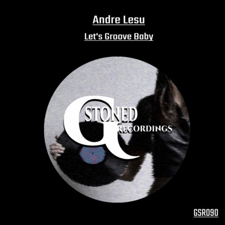 Let's Groove Baby (Original Mix) | Boomplay Music