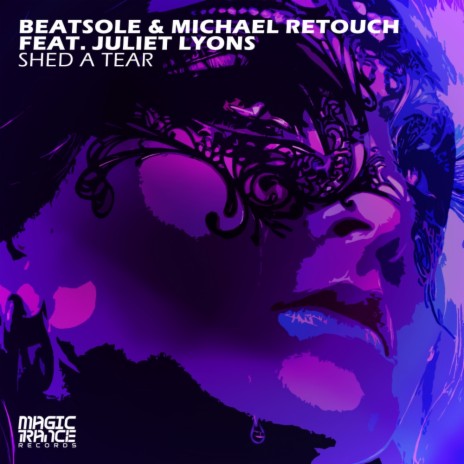 Shed A Tear (Dub Mix) ft. Michael Retouch & Juliet Lyons