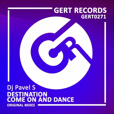 Come On & Dance (Original Mix)