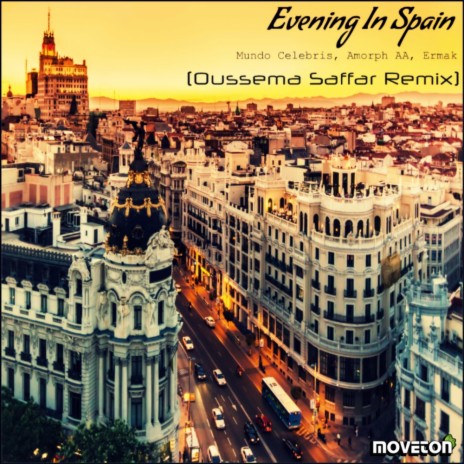 Evening In Spain (Oussema Saffar Full Remix) ft. Amorph AA & Ermak