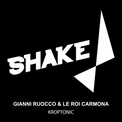Kroptonic (Original Mix) ft. Le Roi Carmona