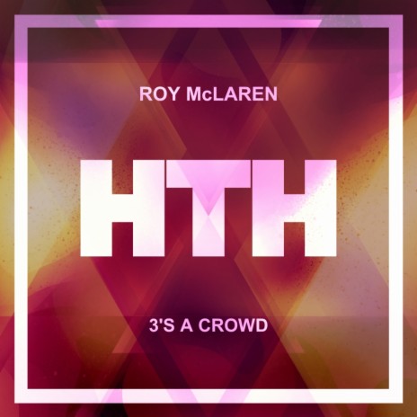 3's A Crowd (Original Mix)