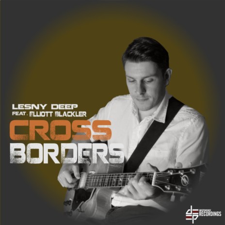 Cross Borders (Original Mix) ft. Elliott Blackler