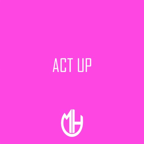 Act Up | Boomplay Music