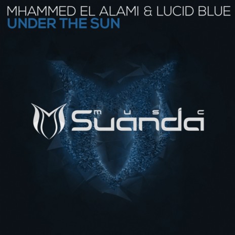 Under The Sun (Radio Edit) ft. Lucid Blue