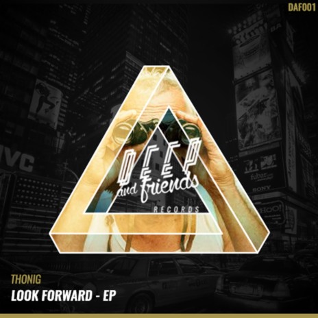 Look Forward (Original Mix) | Boomplay Music