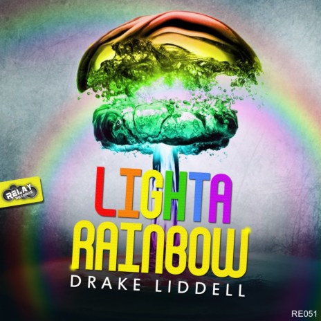 Light A Rainbow (Original Mix)