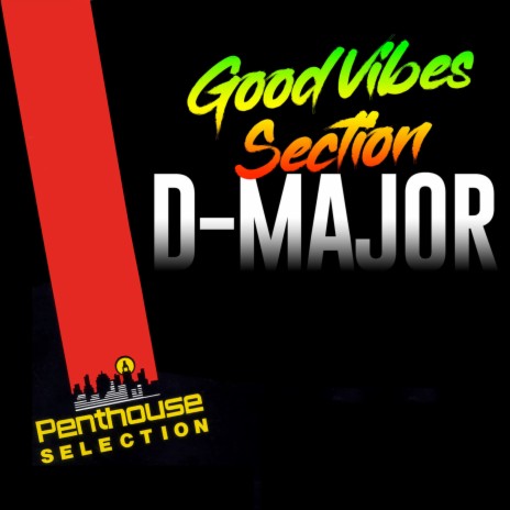 Good Vibes Section | Boomplay Music